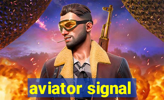 aviator signal